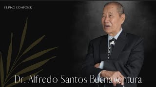 Filipino Composer  Alfredo Santos Buenaventura [upl. by Anura]