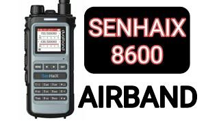 SenHaix 8600  Amazing on Airband amp Ham Radio not usb  C [upl. by Holcomb]