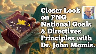 Closer Look Papua New Guinea Goals amp Directive Principles [upl. by Ssilem]