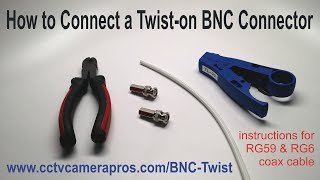 How to Connect a Twiston BNC Connector [upl. by Adnovay]