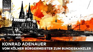 6 Oktober 1945 Konrad Adenauer und das Nachkriegsdeutschland – Sein Weg an die Spitze [upl. by Zacarias211]