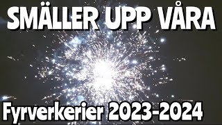 SMÄLLER UPP VÅRA FYRVERKERIER 20232024 [upl. by Atnuahsal]