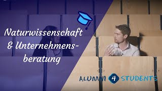 Als Naturwissenschaftler in die Unternehmensberatung [upl. by Gnilsia479]