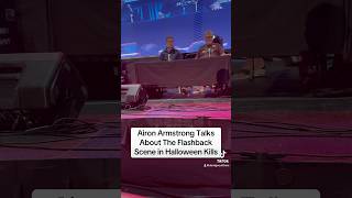 Airon Armstrong Talks About The Flashback Scenes From Halloween Kills  Spookala Panel [upl. by Sitelc]