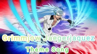 Grimmjow Jaegerjaquez Theme Song [upl. by Kalvn]