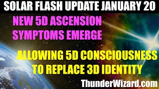 SOLAR FLASH UPDATE JANUARY 20th 2024  NEW 5D ASCENSION SYMPTOMS ARRIVE  5D CONSCIOUSNESS MANIFESTS [upl. by Mcgray159]