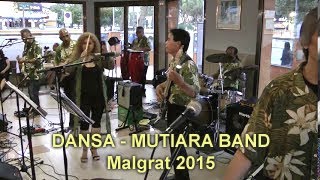 DANSA  MUTIARA BAND  Malgrat 2015 [upl. by Airpac]