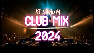 Music Mix 2024  Party Club Dance 2024  Best Remixes Of Popular Songs 2024 MEGAMIX DJ Silviu M [upl. by Adnawak]