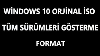 windows 10 Orjinal İso İndirme ve Format  Tüm sürümleri gösterme home pro vb [upl. by Alyosha]