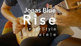 Guitalele Jonas Blue  Rise feat Jack amp Jack 2018 FingerStyleYAMAHA GL1 [upl. by Ahsima]