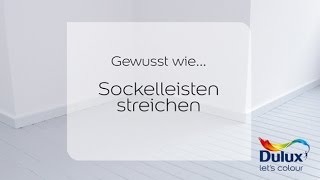 Gewusst wie… Anleitung Sockelleisten streichen – Dulux [upl. by Dabney]