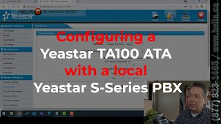 Configuring a Yeastar TA100 ATA with a local Yeastar S Series PBX [upl. by Zailer]