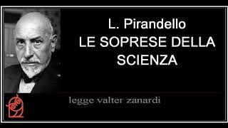 LE SORPRESE DELLA SCIENZA novella di L Pirandello [upl. by Inamik]