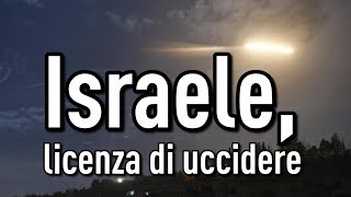 LArte della Guerra  Israele licenza di uccidere ITROFRPTNLENDECH [upl. by Adnauqaj236]