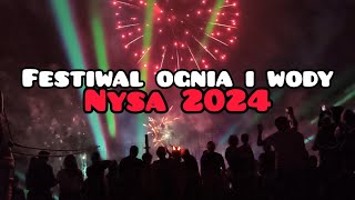 Festiwal 🔥Ognia i Wody 🌊Nysa 2024  cały pokaz 💥🔥☄️ [upl. by Cordie912]