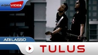 Ari Lasso  Tulus  Official Music Video [upl. by Cogswell]