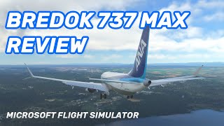 Boeing 737 MAX MSFS Review  MSFS Sim Update 9 [upl. by Tallou758]