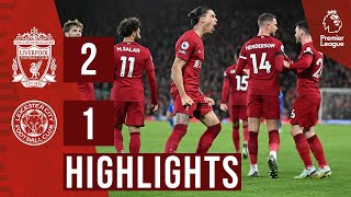 HIGHLIGHTS Liverpool 21 Leicester City  TWO own goals give Reds comeback win [upl. by Enelrats754]