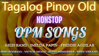 Tagalog Love Songs Medley OPM Songs 2024 💗 Imelda Papin Rey Valera Greatest Hits Of All Time [upl. by Nawram]