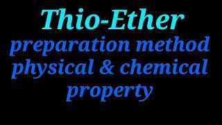 Thioether  preparation method physical and chemical property  organic chemistry [upl. by Sutton880]