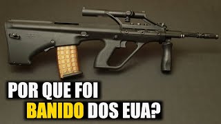 História do Steyr AUG e seu BANIMENTO nos EUA [upl. by Indyc529]