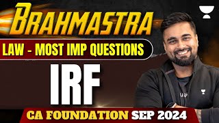 Most Expected Questions of IRF  Business Laws  CA Foundation Sep 2024 shantamgupta [upl. by Neitsabes]