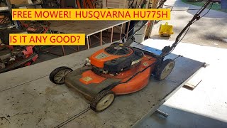 Customer Gave Me A Free Mower Husqvarna HU775H  Lets See If It Runs [upl. by Gilboa]