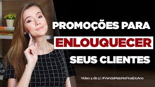 Como fazer PROMOÇÕES CRIATIVAS para enlouquecer seus clientes  Vídeo 4 de 5 [upl. by Areta380]