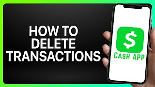 How To Delete Transactions On Cash App 2024 Full Tutorial [upl. by Aikahs]