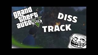 GTA Diss Track Official Audio [upl. by Dottie935]