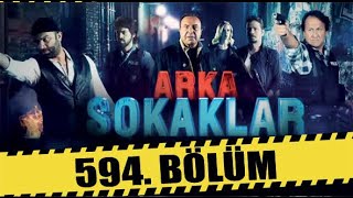 ARKA SOKAKLAR 594 BÖLÜM  FULL HD  SEZON FİNALİ [upl. by Essa]