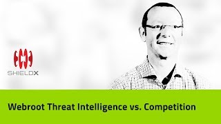 Webroot Threat Intelligence vs Competition [upl. by Chader]