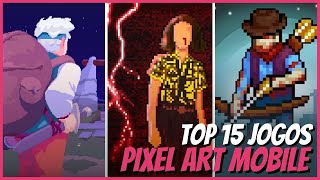 MELHORES JOGOS EM PIXEL ART PARA ANDROID  TOP 15 JOGOS PIXEL ART MOBILE [upl. by Edualcnaej]