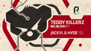 Teddy Killerz  Jackyl amp Hyde Feat Coppa [upl. by Joub]