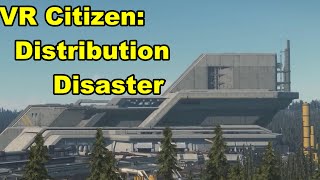 VR Citizen Distribution Disaster [upl. by Llesram]