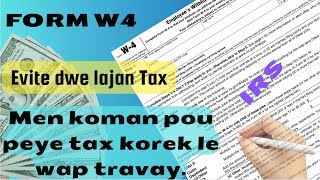 Evite fè erè sa lèw komanse travay Form W4  form Tax la  Evite problem ak IRS  Lajan Tax [upl. by Nord507]