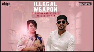 Illegal Weapon  Reggaeton Mix  Jasmine Sandlas  DJ Ravish amp DJ Chico [upl. by Chane2]