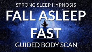 Sleep Meditation Guided Body Scan Progressive Relaxation Hypnosis to Fall Asleep Fast Very Strong [upl. by Ayom31]