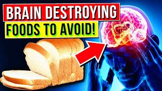 The Foods That Are SILENTLY Destroying Your Brain [upl. by Tamara491]