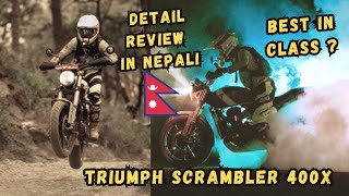 Triumph Scrambler 400x Review नेपालीमा🇳🇵 Best Everyday Bike for Nepal🔥  Price [upl. by Yrrac]