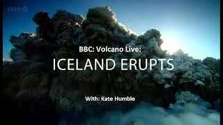 BBC Volcano Live special quotIceland Eruptsquot 2012 Documentary [upl. by Mamoun]