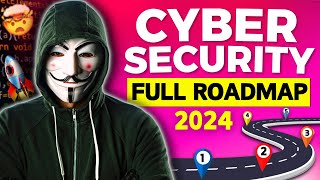 CyberSecurity Roadmap 2024  How to Start From ZERO and Get a JOB  Full Guide [upl. by Powder368]