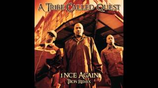 A Tribe Called Quest  1nce Again Tron Remix [upl. by Akeit412]