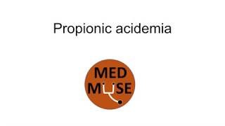 Propionic Acidemia [upl. by Cohette639]