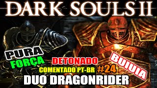 Dark Souls 2  Detonado Pura Força 24  Explorando áreas e BOSS Double Dragonrider [upl. by Anirbus]