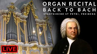 🎵 Organ Recital Back to Bach  St Petri Kirche Freiberg 1735 Silbermann [upl. by Gualtiero]