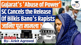 Bilkis Bano Case Convicts’ Release Cancelled by Supreme Court  UPSC GS2 [upl. by Merrilee]