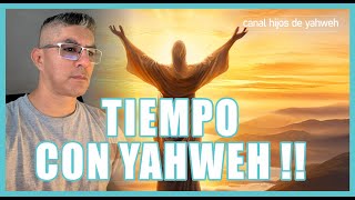 TIEMPO CON YAHWEH  torah jerusalem hijosdeyahweh [upl. by Herzen]