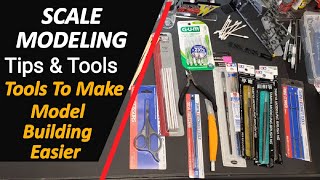 Scale Model Tips  Tools amp Supplies To Make Model Building Easier [upl. by Cooperstein]