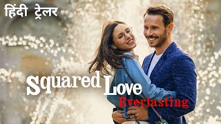 Squared Love Everlasting  Official Hindi Trailer  Netflix Original Film [upl. by Cired667]